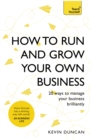 Image for How to run and grow your own business  : 20 ways to manage your business brilliantly