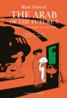Image for The Arab of the future.: a graphic memoir (A childhood in the Middle East (1985-1987)