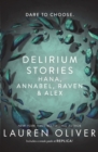 Image for Delirium Stories: Hana, Annabel, Raven and Alex