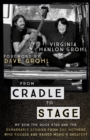 Image for From cradle to stage  : stories from the mothers who rocked and raised rock stars