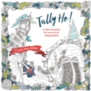 Image for Tally Ho! : An Adult Colouring Book for Lovers of all Things British