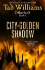 Image for City of Golden Shadow : Otherland Book 1