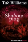 Image for Shadowplay : Shadowmarch Book 2