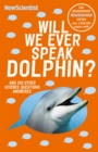 Image for Will we ever speak dolphin?  : and 130 other science questions answered