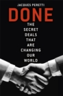 Image for Done  : the secret deals that are changing our world
