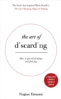 Image for The art of discarding: how to get rid of things and find joy