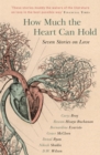 Image for How Much the Heart Can Hold: Seven Stories on Love