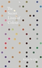 Image for The secret lives of colour