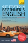 Image for Get started in beginner&#39;s English (learn American English as a foreign language)  : a short four-skill foundation course in American EFL/ESL