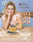 Image for Tilly&#39;s kitchen takeover: Matilda &amp; The Ramsay bunch