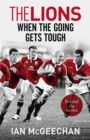 Image for The Lions  : when the going gets tough