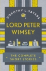 Image for Lord Peter Wimsey  : the complete short stories