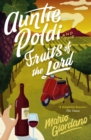 Image for Auntie Poldi and the Fruits of the Lord: Sicily&#39;s Most Charming Detective Is Back for Another Adventure