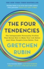Image for The four tendencies  : the indispensable personality profiles that reveal how to make your life better (and other people&#39;s lives better, too)