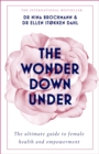 Image for The wonder down under  : the ultimate guide to female health and empowerment