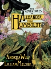 Image for The adventures of Alexander von Humboldt