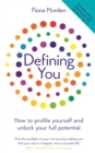 Image for Defining you  : discover telling insights into your behaviour, motives and results to unlock your full potential