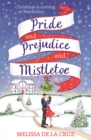 Image for Pride and Prejudice and Mistletoe: a feel-good rom-com to fall in love with this Christmas