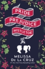 Image for Pride and Prejudice and Mistletoe: a gorgeously feel-good Christmas romance