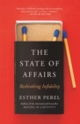 Image for The state of affairs  : rethinking infidelity