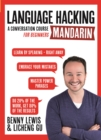 Image for Language hacking Mandarin (learn how to speak Mandarin - right away)  : a conversation course for beginners