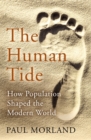 Image for The human tide  : how population shaped the modern world