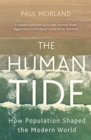 Image for The human tide  : how population shaped the modern world