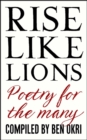 Image for Rise like lions  : poems for the many