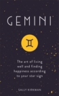 Image for Gemini  : the art of living well and finding happiness according to your star sign