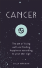 Image for Cancer  : the art of living well and finding happiness according to your star sign