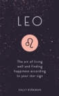 Image for Leo  : the art of living well and finding happiness according to your star sign