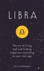 Image for Libra  : the art of living well and finding happiness according to your star sign