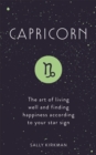 Image for Capricorn  : the art of living well and finding happiness according to your star sign