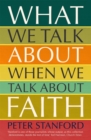 Image for What we talk about when we talk about faith