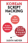 Image for Korean script hacking  : the optimal pathway to learn the Korean alphabet