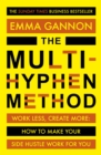 Image for The multi-hyphen method  : work less, create more