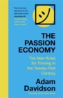 Image for The passion economy  : the new rules for thriving in the twenty-first century
