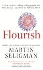 Image for Flourish  : a new understanding of happiness and well-being and how to achieve them
