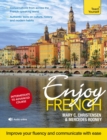 Image for Enjoy French intermediate to upper intermediate course  : improve your fluency and communicate with ease