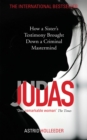 Image for Judas  : how a sister&#39;s testimony brought down a criminal mastermind
