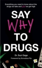 Image for Say Why to Drugs