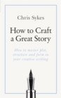 Image for How to Craft a Great Story