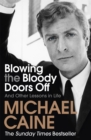 Image for Blowing the bloody doors off  : and other lessons in life