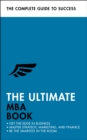 Image for The ultimate MBA book  : get the edge in business master strategy, marketing, and finance enjoy a business school education in a book