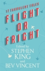 Image for Flight or Fright : 17 Turbulent Tales Edited by Stephen King and Bev Vincent