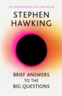 Brief answers to the big questions - Hawking, Stephen