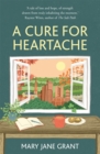 Image for A cure for heartache  : life&#39;s simple pleasures, one moment at a time