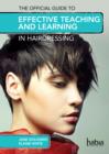 Image for The official guide to effective teaching and learning in hairdressing