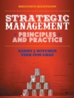 Image for Strategic management: principles and practice
