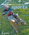 Image for Fearless photographer: sports